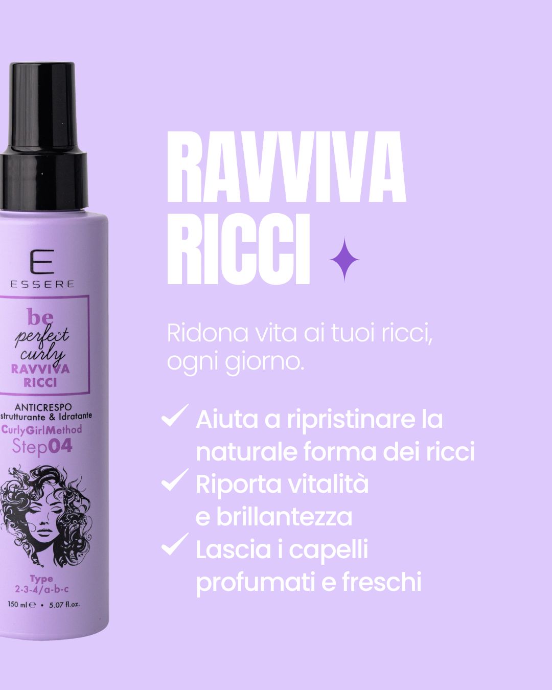 Benefits of the Essere Bio Curl Refresher: restores the natural shape of your curls and brings them back to life