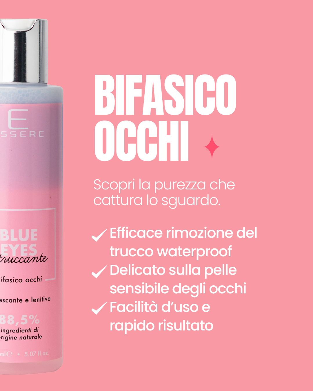 Scheda benefici di Blue Eyes Essere Bio: struccante bifasico che rimuove il trucco waterproof degli occhi