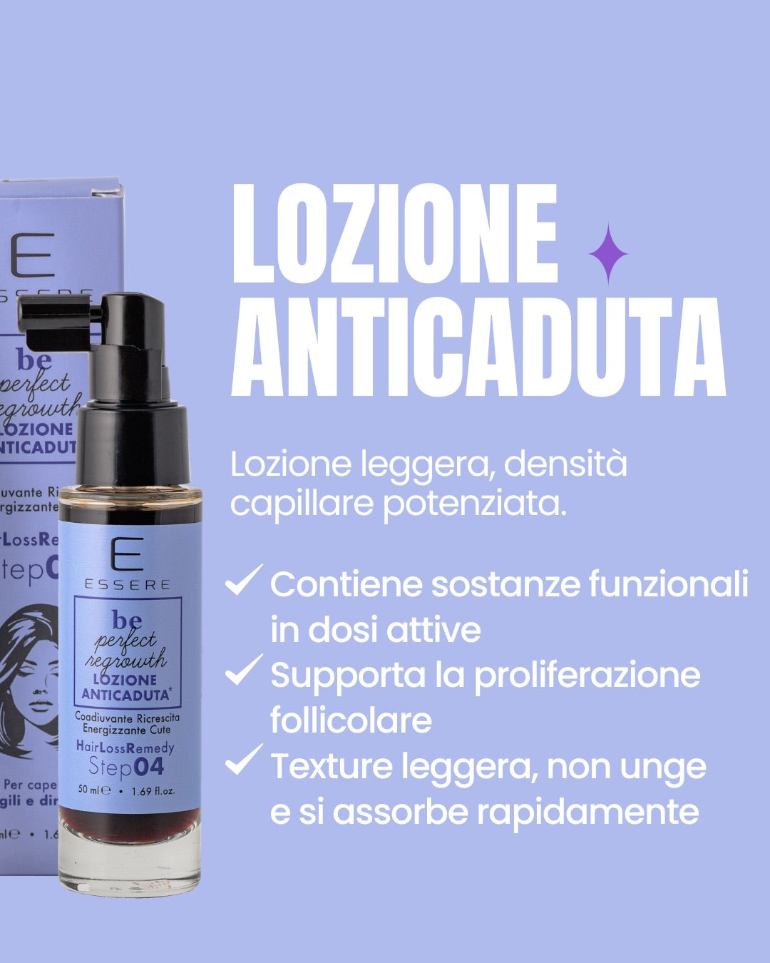 Step 4 del Kit Be Perfect Regrowth Essere Bio: Lozione Anticaduta che potenzia la densità capillare della chioma