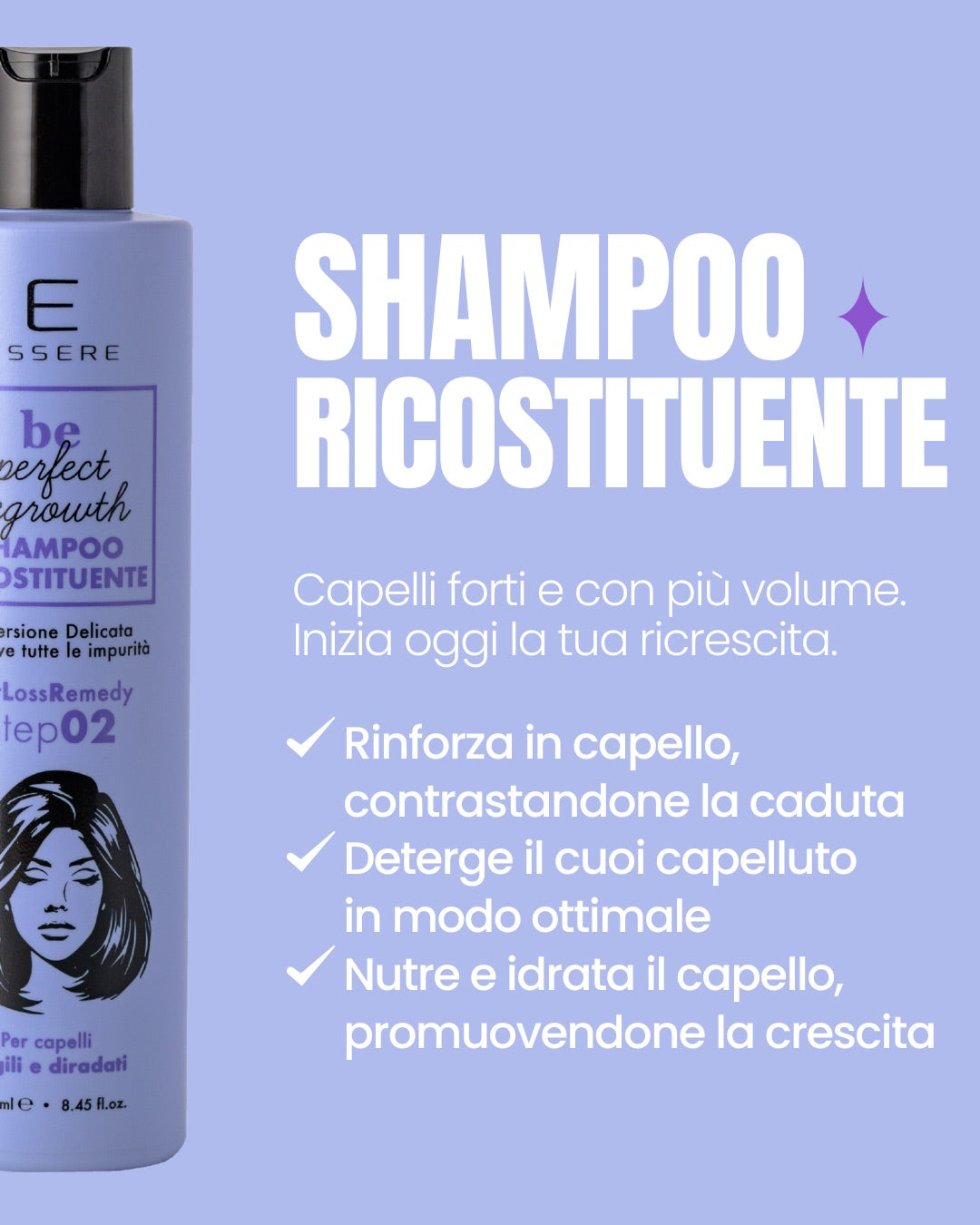 Step 2 del Kit Be Perfect Regrowth Essere Bio: Shampoo Ricostituente che rinforza il capello e contrasta la caduta