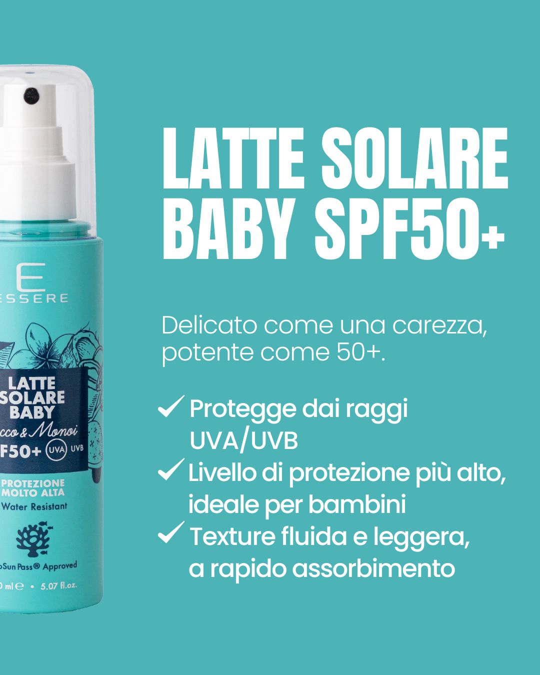 Benefici del Latte Solare Baby SPF 50+ Essere Bio: protezione molto alta e delicata, ideale per i bambini