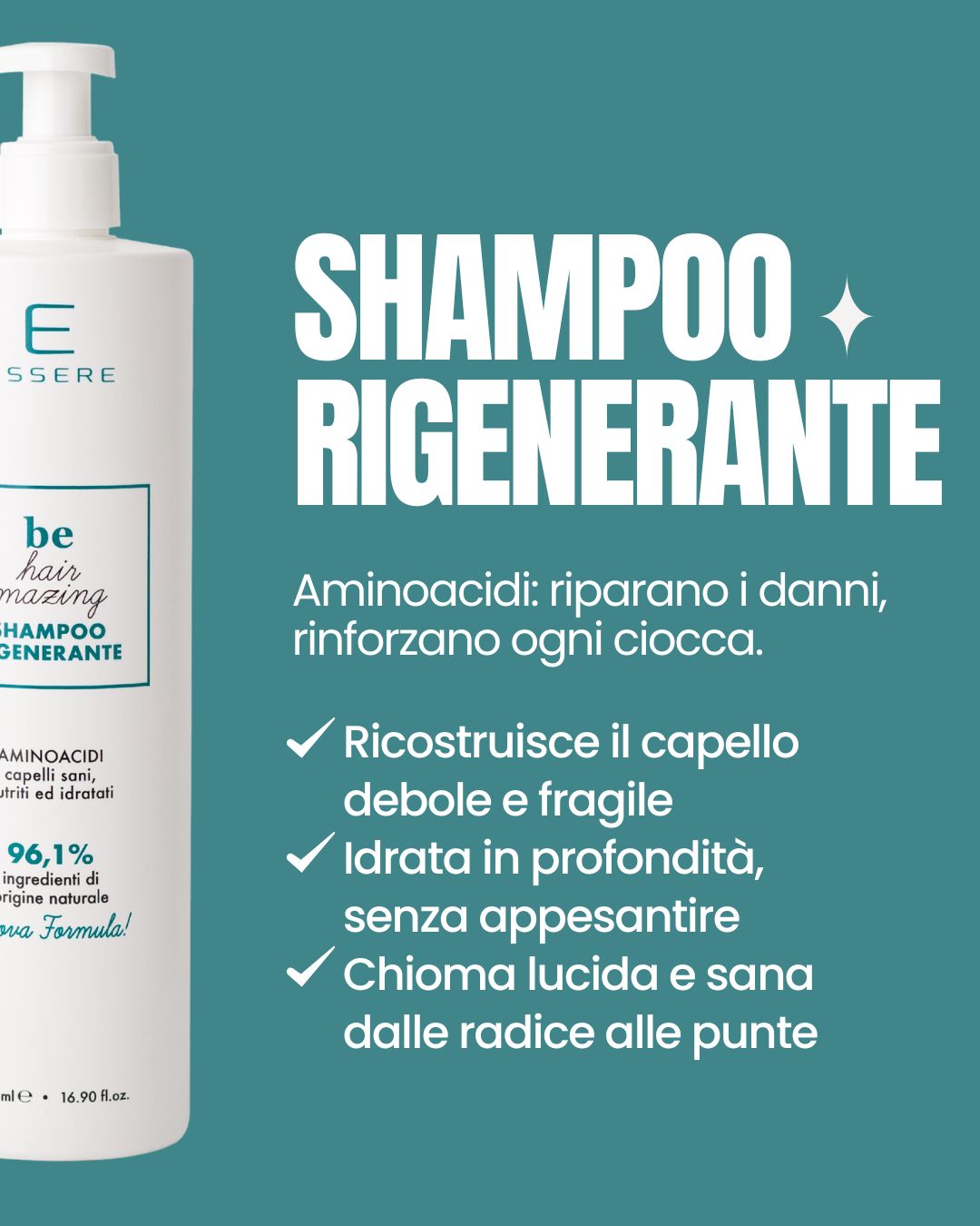 Benefici dello Shampoo Rigenerante Essere Bio: ricostruisce il capello debole, idrata in profondità e dona chioma lucida